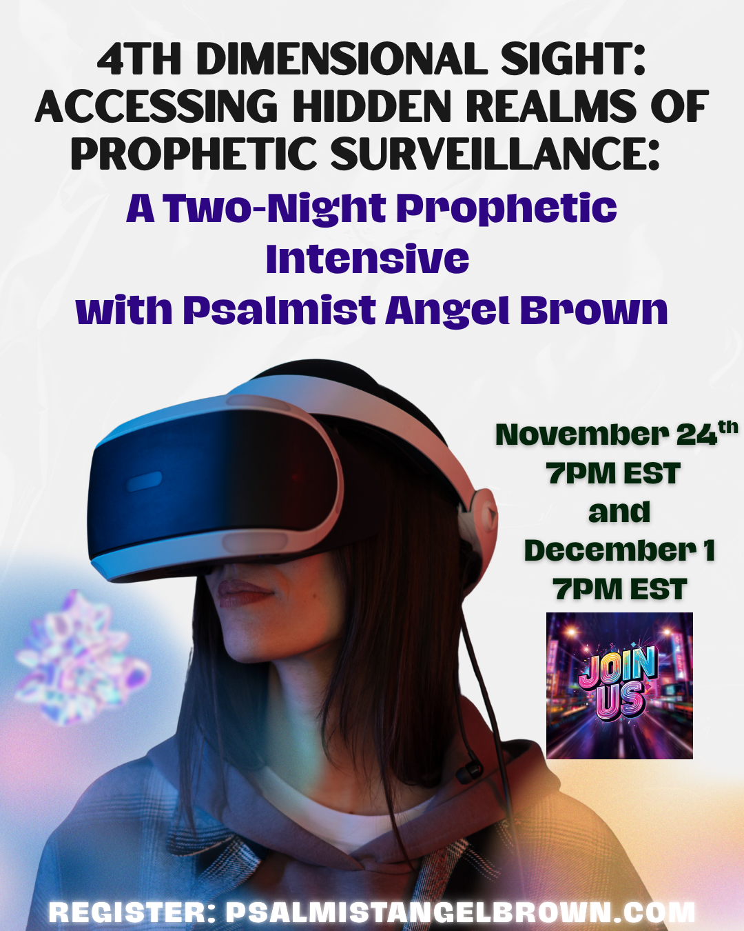 Fourth Dimensional Sight: Accessing Hidden Realms of Prophetic Surveillance: A Two-Night Prophetic Intensive with Psalmist Angel Brown