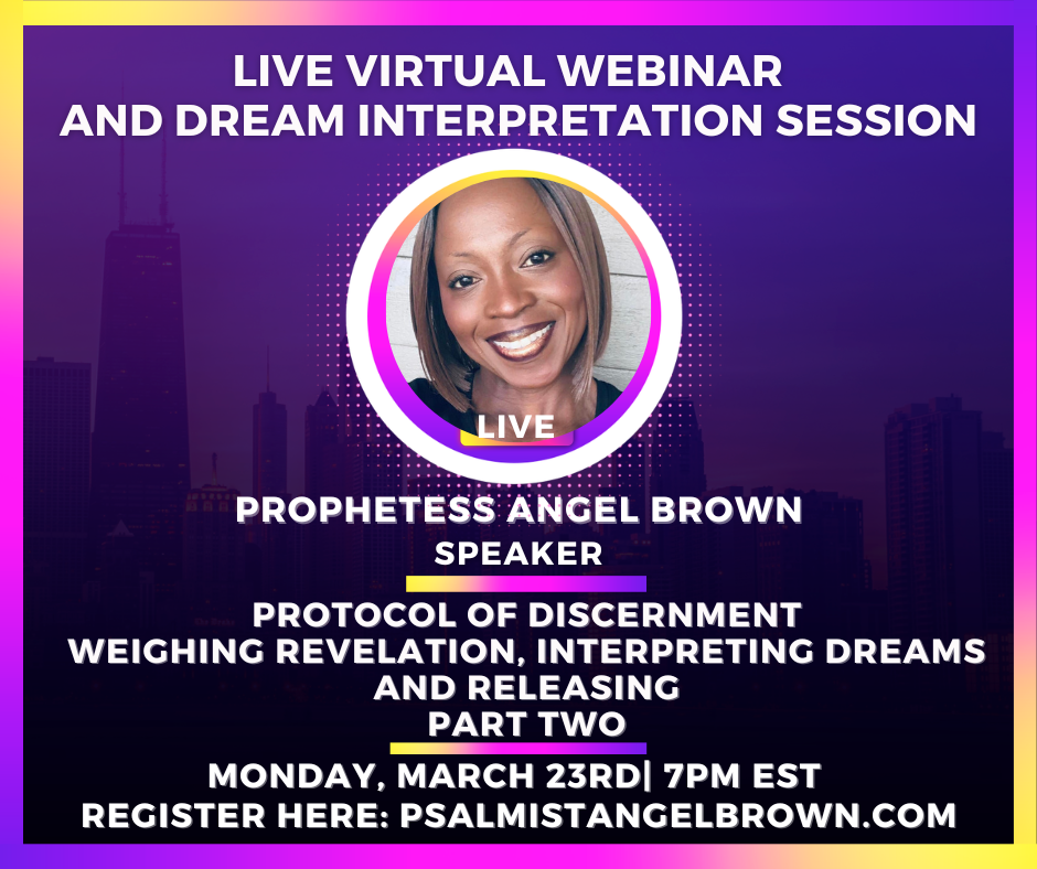 Live Dream Interpretation Virtual Webinar: Protocol of Discernment: Weighing Revelation, Interpreting Dreams, and Releasing With Witness| PART TWO