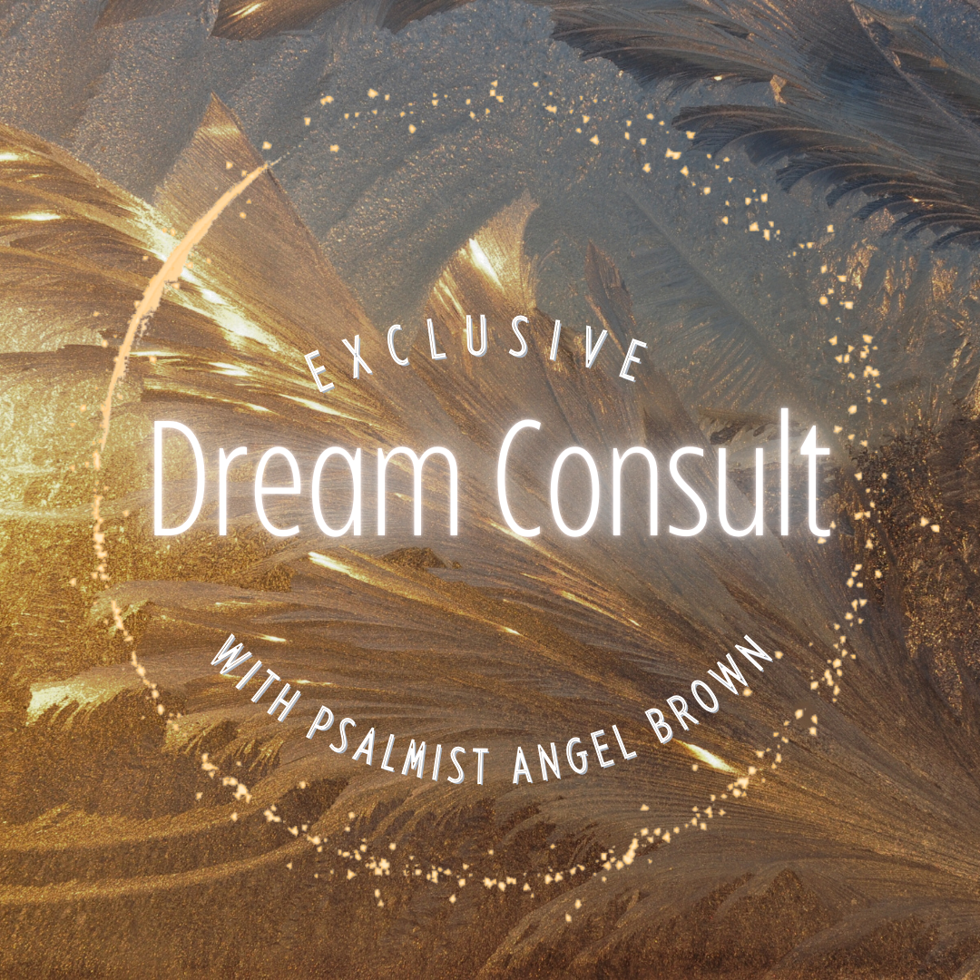 Exclusive  1-on-1  Dream Consult w/ Psalmist Angel Brown