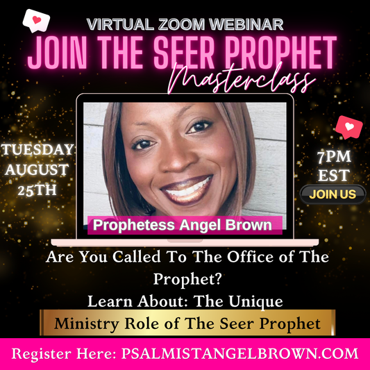 The Seer Prophet Masterclass with Prophetess Angel Brown